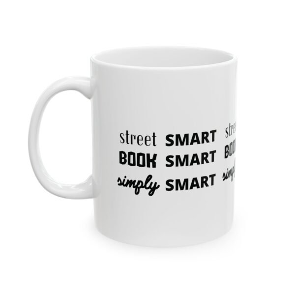 "Smart" Ceramic Mug - Perfect Gift for Dreamers, Entrepreneurs, and Go-getters - Image 4