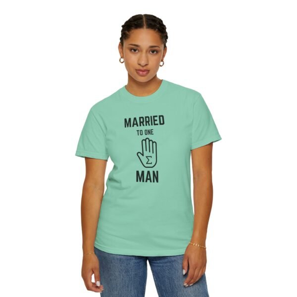 Funny Married to One Man T-Shirt | Unisex Garment-Dyed Tee - Image 11