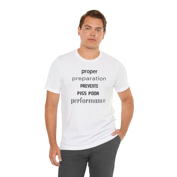 Motivational Quote Tee - Proper Preparation Prevents Poor Performance - Unisex Jersey Short Sleeve - Image 9