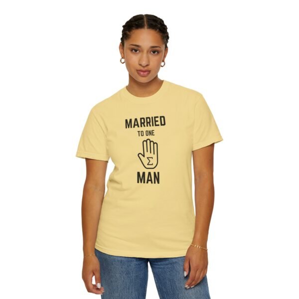 Funny Married to One Man T-Shirt | Unisex Garment-Dyed Tee - Image 8