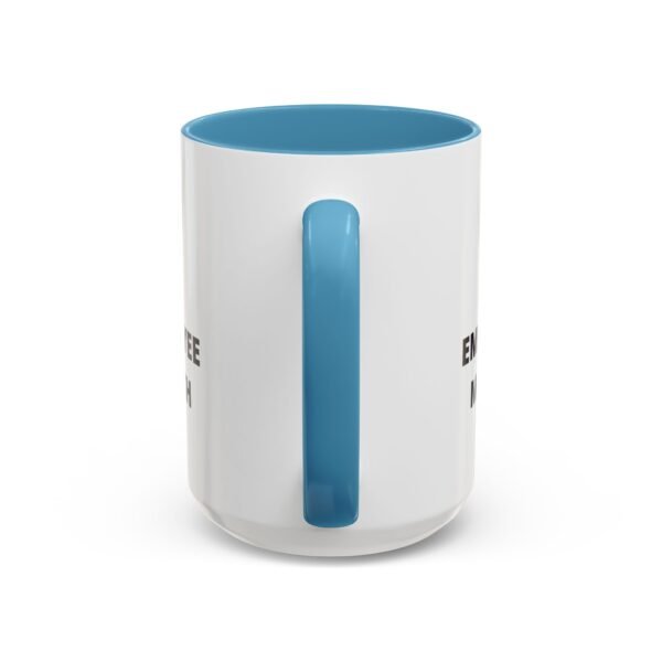 Funny Employee of the Month Coffee Mug - 11 and 15oz - Image 36