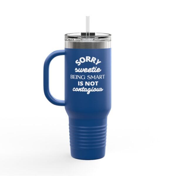 Funny Insulated 40oz Travel Mug - Perfect Gift for Smart Friends - Image 15