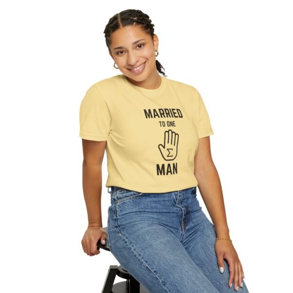 Funny Married to One Man T-Shirt | Unisex Garment-Dyed Tee - Image 9