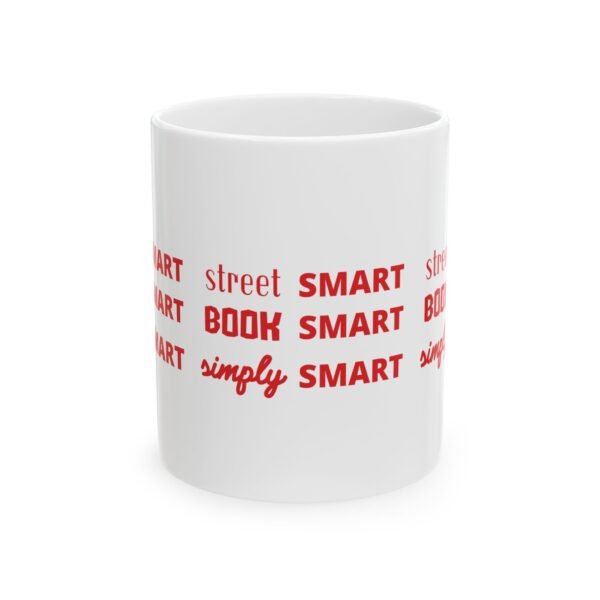 "Smart" Ceramic Mug - 11oz & 15oz - Perfect Gift for Dreamers, Entrepreneurs, and Go-getters - Image 5