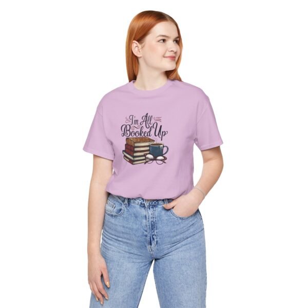 Book Lover T-Shirt 'I'm All Booked Up' - Image 12