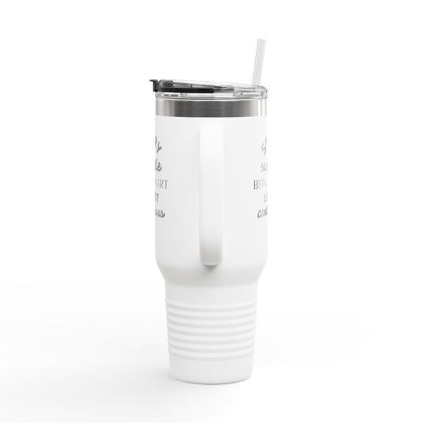 Funny Insulated 40oz Travel Mug - Perfect Gift for Smart Friends - Image 5