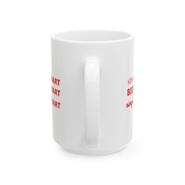 "Smart" Ceramic Mug - 11oz & 15oz - Perfect Gift for Dreamers, Entrepreneurs, and Go-getters - Image 3