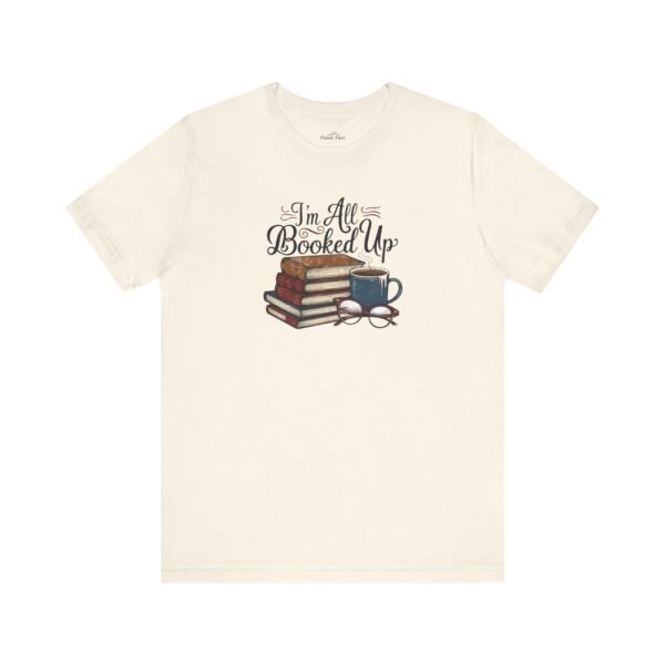 Book Lover T-Shirt 'I'm All Booked Up' - Image 21