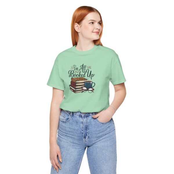 Book Lover T-Shirt 'I'm All Booked Up' - Image 4