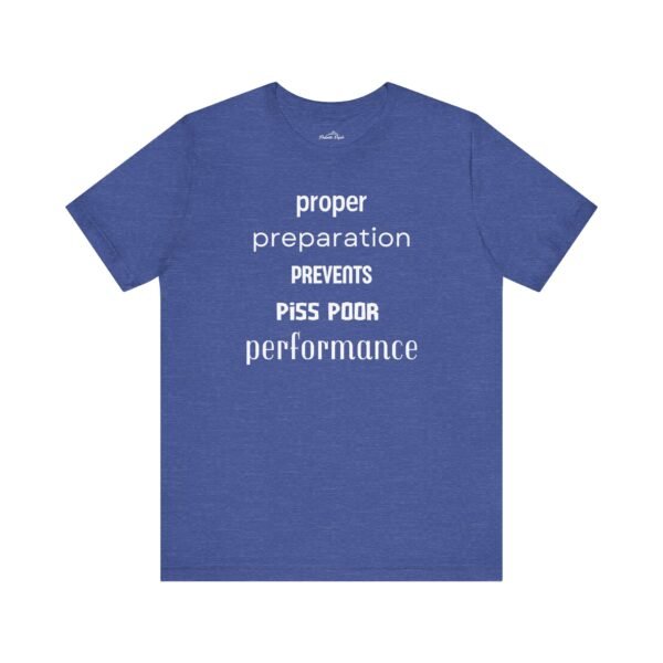 Motivational Quote Tee - Proper Preparation Prevents Poor Performance - Unisex Jersey Short Sleeve - Image 24