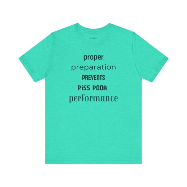 Motivational Quote Tee - Proper Preparation Prevents Poor Performance - Unisex Jersey Short Sleeve - Image 20