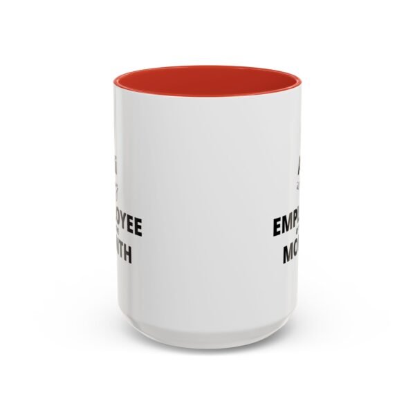 Funny Employee of the Month Coffee Mug - 11 and 15oz - Image 29