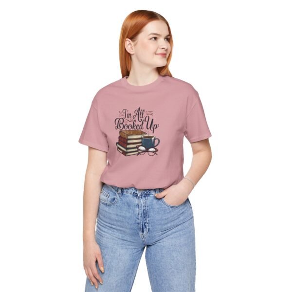 Book Lover T-Shirt 'I'm All Booked Up' - Image 20