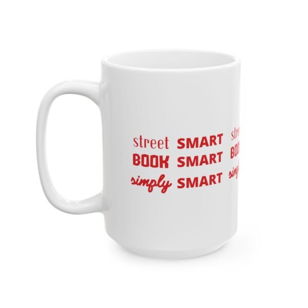 "Smart" Ceramic Mug - 11oz & 15oz - Perfect Gift for Dreamers, Entrepreneurs, and Go-getters - Image 4