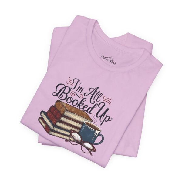 Book Lover T-Shirt 'I'm All Booked Up' - Image 10