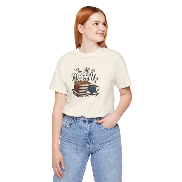 Book Lover T-Shirt 'I'm All Booked Up' - Image 24
