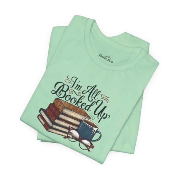 Book Lover T-Shirt 'I'm All Booked Up' - Image 2