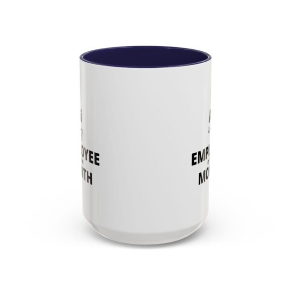 Funny Employee of the Month Coffee Mug - 11 and 15oz - Image 21