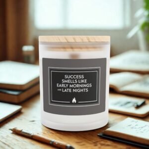 Motivational Frosted Glass Candle - 11oz: Success Smells Like Early Mornings and Late Nights