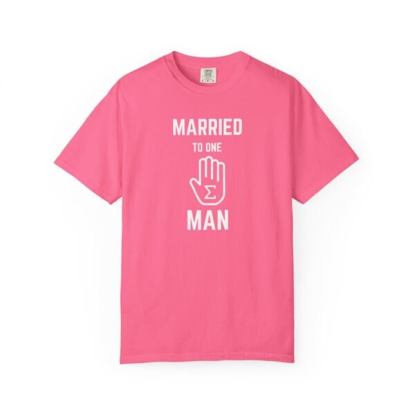 Funny Married to One Man T-Shirt | Unisex Garment-Dyed Tee - Image 22