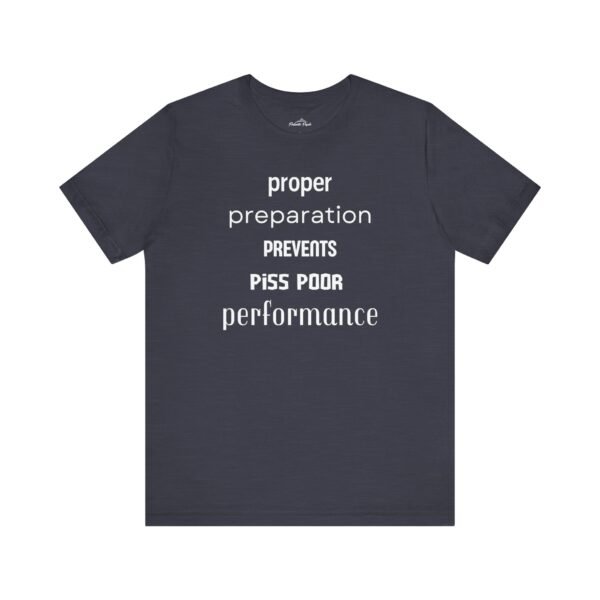 Motivational Quote Tee - Proper Preparation Prevents Poor Performance - Unisex Jersey Short Sleeve - Image 26