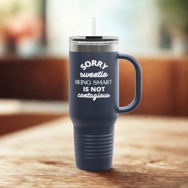 Funny Insulated 40oz Travel Mug - Perfect Gift for Smart Friends - Image 16