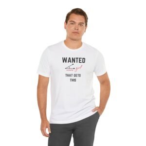 Funny Wanted T-Shirt - Cute Girl Graphic Tee for Casual & Gift Occasions
