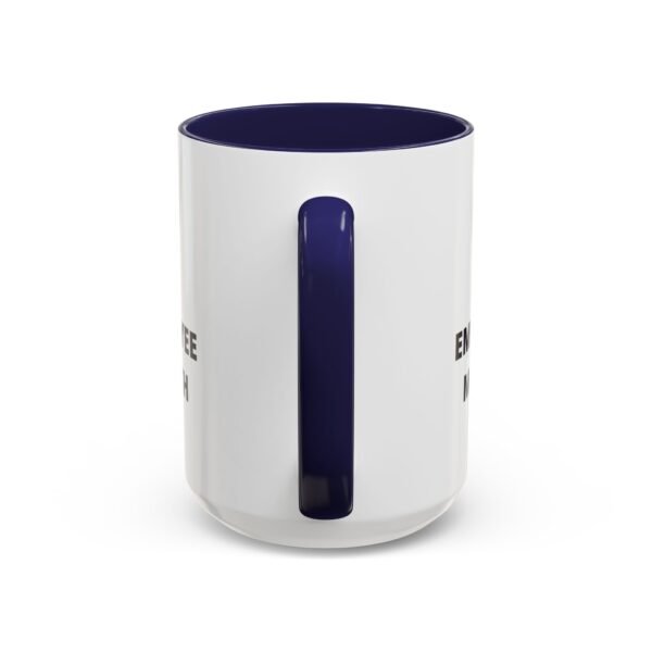 Funny Employee of the Month Coffee Mug - 11 and 15oz - Image 24