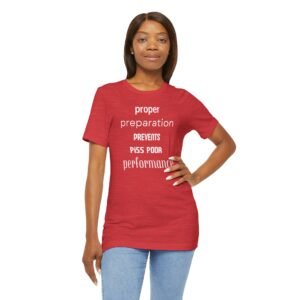 Motivational Quote Tee - Proper Preparation Prevents Poor Performance - Unisex Jersey Short Sleeve