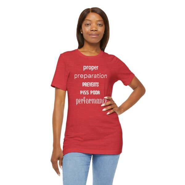 Motivational Quote Tee - Proper Preparation Prevents Poor Performance - Unisex Jersey Short Sleeve
