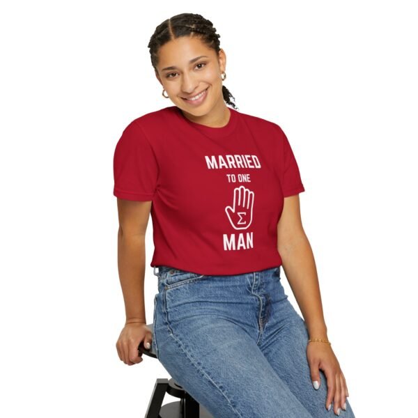 Funny Married to One Man T-Shirt | Unisex Garment-Dyed Tee - Image 27